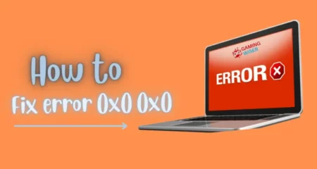 0x0 0x0 Error: 7 Ways to Fix 0x0 0x0 Windows Error Code